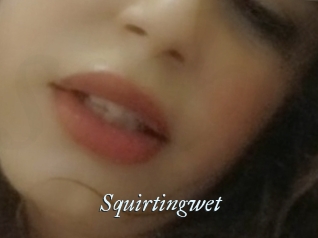 Squirtingwet